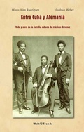 Cover: Entre Cuba y Alemania - WeltTrends