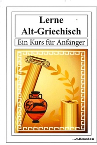 Abbildung von: Lerne Alt-Griechisch - Kloeden, v