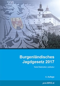 Bild: Burgenländisches Jagdgesetz 2017 - Pro Libris Verlagsgesellschaft