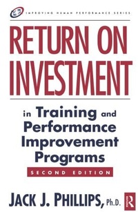 Enlarge image Cover: Return on Investment in Training and Performance Improvement Programs - Butterworth-Heinemann