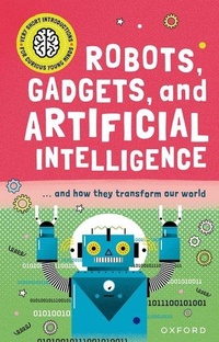 Abbildung von: Very Short Introduction for Curious Young Minds: Robots, Gadgets, and Artificial Intelligence - Oxford University Press