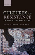 Cover: Cultures of Resistance in the Hellenistic East - Oxford University Press