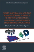 Cover: Smart Materials in Additive Manufacturing, volume 2: 4D Printing Mechanics, Modeling, and Advanced Engineering Applications - Elsevier