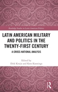 Cover: Latin American Military and Politics in the Twenty-first Century - Routledge