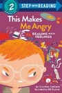 Cover: This Makes Me Angry - Random House Books for Young Readers