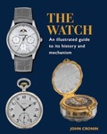 Cover: Watch - An Illustrated Guide to its History and Mechanism - The Crowood Press Ltd