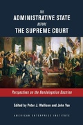 Cover: The Administrative State Before the Supreme Court - AEI Press