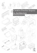 Cover: Creative Practice Inquiry in Architecture - Routledge