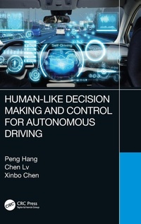 Enlarge image Cover: Human-Like Decision Making and Control for Autonomous Driving - CRC Press
