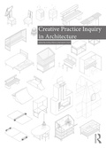 Cover: Creative Practice Inquiry in Architecture - Routledge