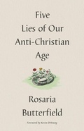 Cover: Five Lies of Our Anti-Christian Age - Crossway Books