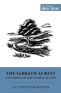 Enlarge image Cover: The Sabbath as Rest and Hope for the People of God - Crossway Books