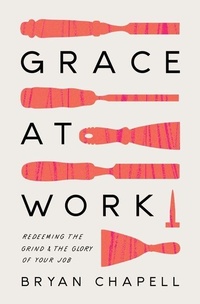 Enlarge image Cover: Grace at Work - Crossway Books
