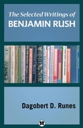 Cover: The Selected Writings of Benjamin Rush - Philosophical Library/Open Road