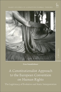 Enlarge image Cover: A Constitutionalist Approach to the European Convention on Human Rights - Hart Publishing
