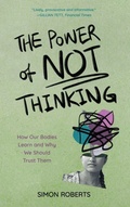Cover: The Power of Not Thinking - Rowman & Littlefield Publishers