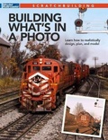 Cover: Building What's in a Photo - Kalmbach Media