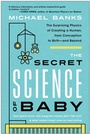 Cover: The Secret Science of Baby - Simon + Schuster LLC