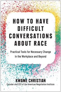 Enlarge image Cover: How to Have Difficult Conversations About Race - Benbella Books