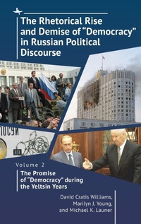 Abbildung von: The Rhetorical Rise and Demise of "Democracy" in Russian Political Discourse. Volume 2: - Academic Studies Press