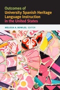 Cover: Outcomes of University Spanish Heritage Language Instruction in the United States - Georgetown University Press