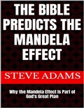 Cover: The Bible Predicts the Mandela Effect: Why the Mandela Effect Is Part of God's Great Plan - Lulu.com