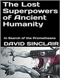 Cover: The Lost Superpowers of Ancient Humanity: In Search of the Prometheans - Lulu.com