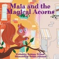 Cover: Maia and the Magical Acorns - Brittany Wilson