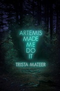 Cover: Artemis Made Me Do It - Central Avenue Publishing