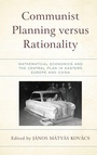 Cover: Communist Planning versus Rationality - Lexington Books