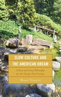 Cover: Slow Culture and the American Dream - Lexington Books
