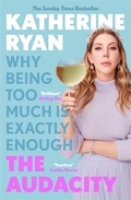 Cover: The Audacity: Why Being Too Much Is Exactly Enough - BLINK Publishing