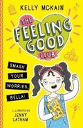 Cover: The Feeling Good Club: Smash Your Worries, Bella! - Little Tiger