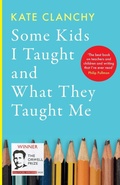 Cover: Some Kids I Taught and What They Taught Me - Swift Press