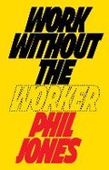 Cover: Work Without the Worker - Verso Books
