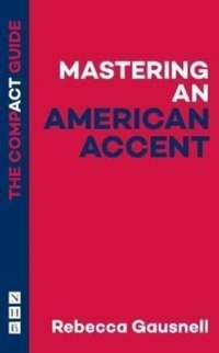 Enlarge image Cover: Mastering an American Accent: The Compact Guide - Nick Hern Books