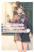 Cover: The Girl I Saved on the Train Turned Out to Be My Childhood Friend, Vol. 1 (manga) - Yen Press