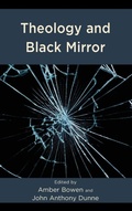 Cover: Theology and Black Mirror - Lexington Books/Fortress Academic