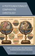 Cover: A Postfoundationalist Comparative Christology - Lexington Books/Fortress Academic