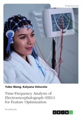 Cover: Time-Frequency Analysis of Electroencephalograph (EEG) for Feature Optimization - GRIN Verlag