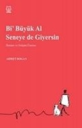 Cover: Bi B&uuml;y&uuml;k Al Seneye de Giyersin - Luna Yayinlari