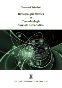 Abbildung von: Biologia quantistica e Cronobiologia fasciale osteopatica - Cavinato Editore
