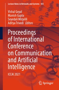 Enlarge image Cover: Proceedings of International Conference on Communication and Artificial Intelligence - Springer