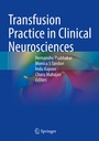 Cover: Transfusion Practice in Clinical Neurosciences - Springer
