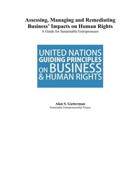Enlarge image Cover: Assessing, Managing and Remediating Business' Impacts on Human Rights: A Guide for Sustainable Entrepreneurs - Sustainable Entrepreneurship Project