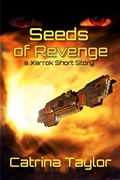 Cover: Seeds of Revenge (Xarrok Short Stories) - Xarrok Short Stories