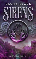 Cover: Sirens (The Eden East Novels, #4) - Atlas Black Publishing