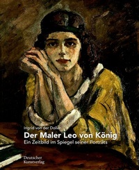 Abbildung von: Der Maler Leo von König - Deutscher Kunstverlag