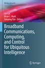Cover: Broadband Communications, Computing, and Control for Ubiquitous Intelligence - Springer
