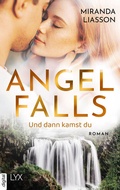 Cover: Angel Falls - Und dann kamst du - LYX